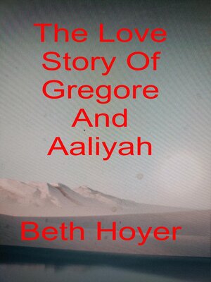 cover image of The Love Story of Gregore and Aaliyah